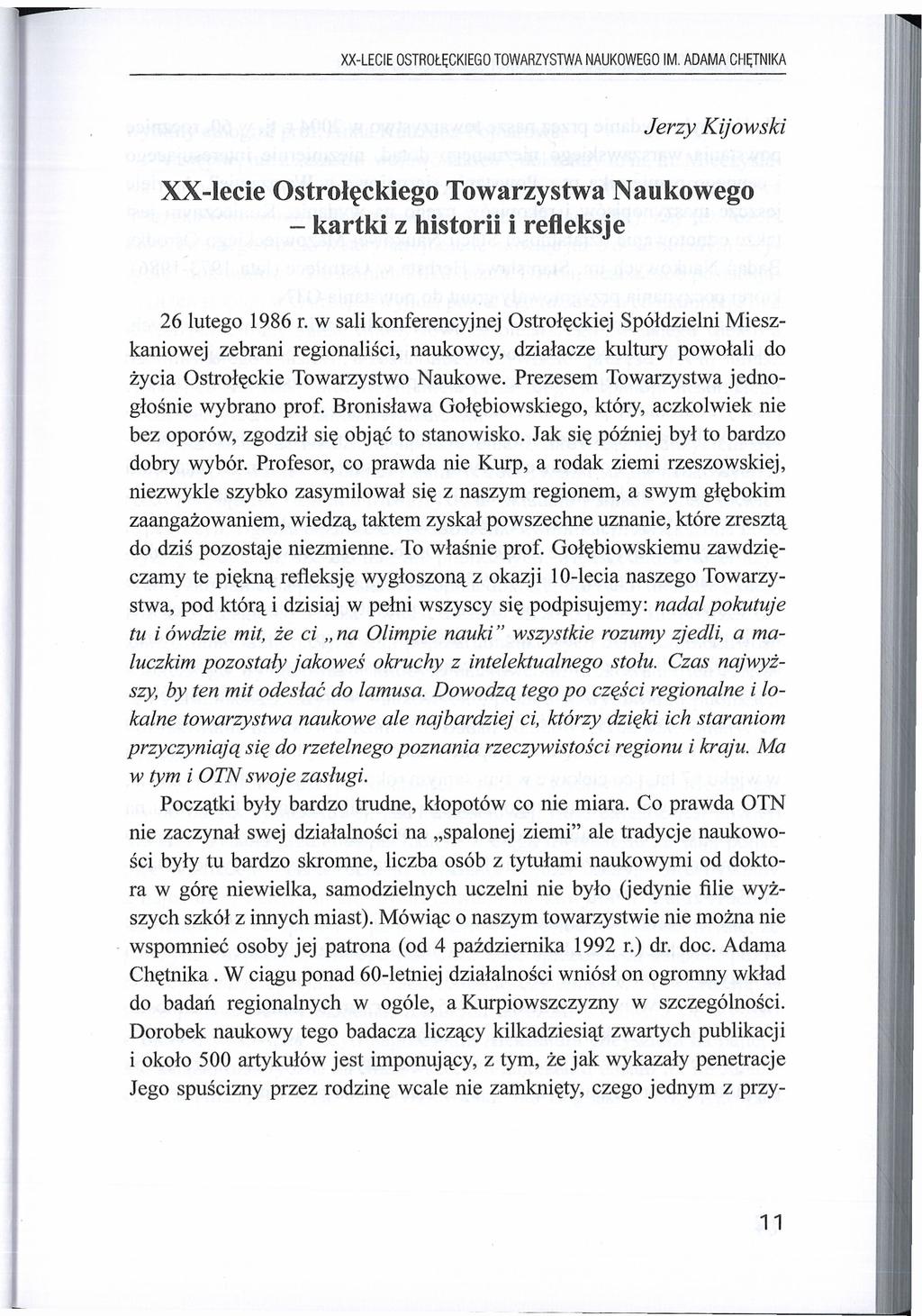 XX-LECIE OSTROŁĘCKIEGO TOWARZYSTWA NAUKOWEGO IM. ADAMA CHĘTNIKA Jerzy Kijowski XX-lecie Ostrołęckiego Towarzystwa Naukowego - kartki z historii i refleksje 26 lutego 1986 r.