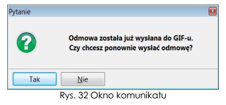 opcji: - Wyślij zaznaczoną odmowę, - Wyślij wszystkie niewysłane odmowy z produktami zagrożonymi brakiem dostępności, - Oznacz