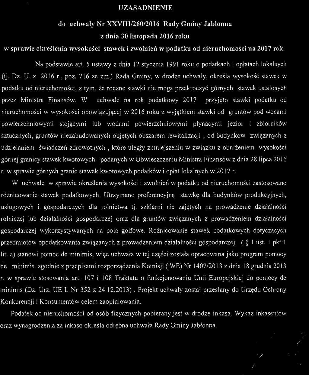 Na podstawie alt. 5 ustawy z dnia 12 stycznia 1991 roku o podatkach i opłatach (tj. Dz. U. z 2016 r., poz. 716 ze zm.