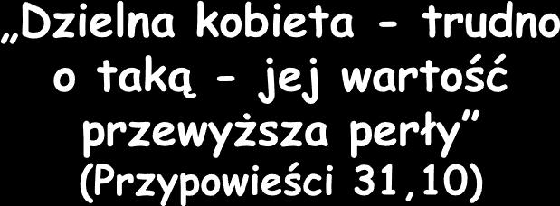 Wiersz ten opisuje atrybuty idealnego małżonka.