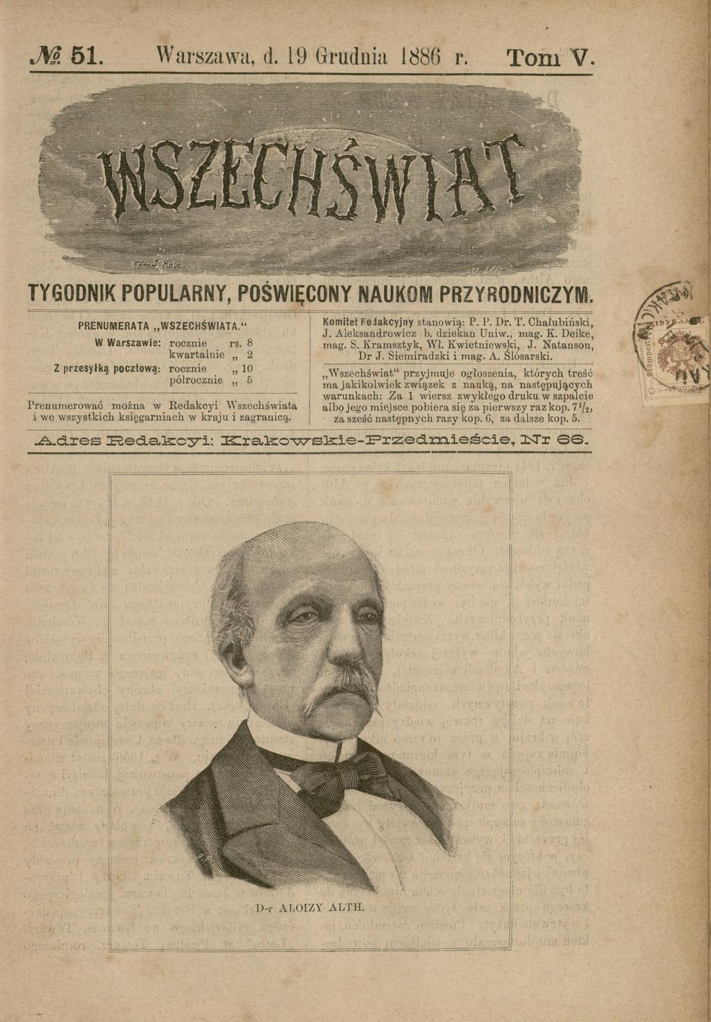 JVi. 51. Warszawa, <1. 19 Grudnia 1886 r. T o m V. TYGODNIK POPULARNY, POŚWIĘCONY NAUKOM PRZYRODNICZYM. PRENUMERATA WSZECHSW1ATA. W W arszawie: rocznie rs.