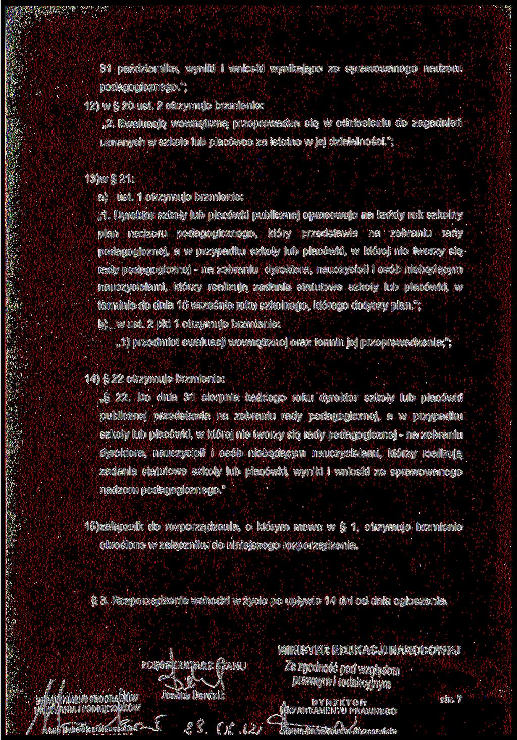 31 października, yniki i nioski ynikające ze spraoanego nadzoru pedagogicznego."; 12) 20 ust. 2 otrzymuje brzmienie: 2.
