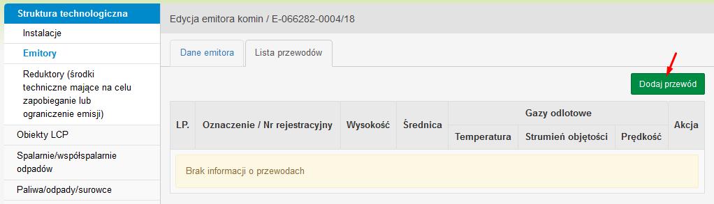 Wyświetli się wówczas formularz NOWY PRZEWÓD, w którym należy scharakteryzować przewód (pionowy kanał, którym odprowadzane są zanieczyszczenia) poprzez wprowadzenie następujących informacji: 1)