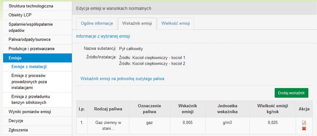 Po wprowadzeniu informacji w zakładkach OGÓLNE INFORMACJE i WSKAŹNIK EMISJI należy przejść do zakładki WIELKOŚĆ EMISJI : W zakładce WIELKOŚĆ EMISJI do uzupełnienia są następujące