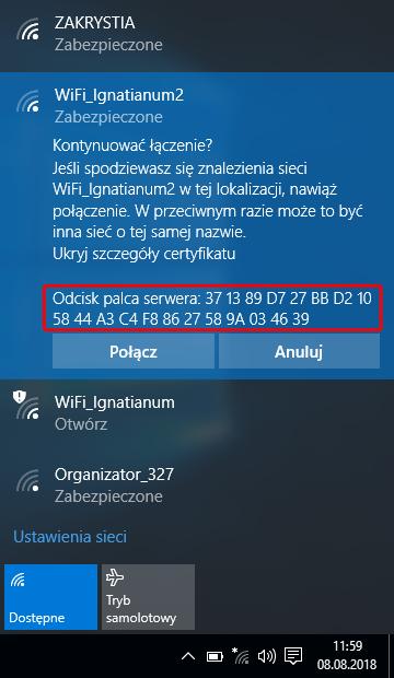 posiadającym inny odciska palca dowodzi fałszowania sieci (jest próba ataku, podszywania się) WiFi_Ignatianum2 - wybieramy ANULUJ i