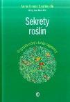 Sekrety roślin : przyroda uchyla listka tajemnicy /