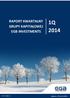 RAPORT KWARTALNY GRUPY KAPITAŁOWEJ EGB INVESTMENTS 1Q Bydgoszcz, 23 kwietnia 2014 r.