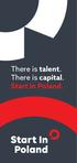 There is talent. There is capital. Start in Poland.