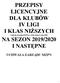 PRZEPISY LICENCYJNE DLA KLUBÓW IV LIGI I KLAS NIŻSZYCH