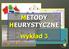 METODY HEURYSTYCZNE 3