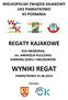 WIELKOPOLSKI ZWIĄZEK KAJAKOWY UKS PAMIATKOWO KS POSNANIA REGATY KAJAKOWE. XVII MEMORIAŁ im. ANDRZEJA KULCZAKA RANKING DZIECI I MŁODZIKÓW WYNIKI REGAT