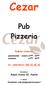 Cezar. Pub Pizzeria. Godziny otwarcia: poniedziałek sobota 16ºº- 22ºº niedziela 14ºº- 22ºº. tel. zamówienia: