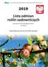 Wstęp. ista odmian roślin sadowniczych jest urzędowym wykazem odmian wpisanych do krajowego rejestru w Polsce, według stanu na dzień 1 lipca 2019 r.