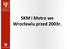 SKM i Metro we Wrocławiu przed 2003r.