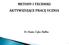 METODY I TECHNIKI AKTYWIZUJĄCE PRACĘ UCZNIA. Dr Beata Zofia Bułka