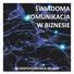 ŚWIADOMA KOMUNIKACJA W BIZNESIE NEUROPSYCHOLOGIA RELACJI