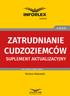 Zatrudnianie cudzoziemców suplement aktualizacyjny I. Zmiany w ustawie o cudzoziemcach... 3