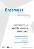 INSTRUKCJA WYPEŁNIANIA WNIOSKU. Erasmus+ Kształcenie i szkolenia zawodowe. Akcja 2 (KA2) Partnerstwa Strategiczne