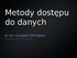 Metody dostępu do danych