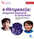 Mini Poradnik UPC. e-aktywacja: wszystkie pokolenia w Internecie! Zaproś rodziców i dziadków do sieci: naucz Ich korzystania z komputera i Internetu.