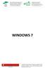 WINDOWS 7. Kontakt do organizatora: Fundacja Aktywny Senior tel. 501 436 730, 605 257 600 mail: m.ferenc@sektor3.wroclaw.pl www.as.sektor3.wroclaw.