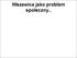 Wszawicą nazywamy obecność na ciele człowieka lub na jego odzieży wszy ludzkich, ich larw i/lub jajeczek.