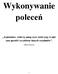 Wykonywanie poleceń Szaleństwo: robić tę samą rzecz wiele razy w taki sam sposób i oczekiwać innych rezultatów.