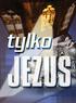 Tylko Jezus ISBN 978-83-89918-45-1