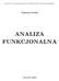 INSTYTUT MATEMATYCZNY UNIWERSYTETU WROCŁAWSKIEGO. Tadeusz Pytlik ANALIZA FUNKCJONALNA