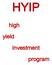HYIP. high. yield. investment. program