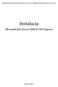BEXLAB RYSZARD MATUSZYK, BRZOZOWA 14, 05-311 DĘBE WIELKIE, TEL. KOM.: 512-019-590. Instalacja. Microsoft SQL Server 2008 R2 SP2 Express