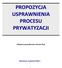 PROPOZYCJA USPRAWNIENIA PROCESU PRYWATYZACJI