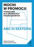 MOCNI W PROMOCJI ABC III SEKTORA PODRĘCZNIK DLA ORGANIZACJI POZARZĄDOWYCH. Małgorzata Borowska Izabela Dembicka-Starska