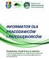 Powiatowy Urząd Pracy w Lęborku ul. Gdańska 35, 84-300 Lębork; tel.: 59 8623-728, fax: 59 8667 130 e-mail: poczta@pup.lebork.pl,