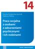 Dorota Podgórska-Jachnik Tadeusz Pietras. Praca socjalna z osobami z zaburzeniami psychicznymi. i ich rodzinami