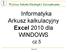 Informatyka Arkusz kalkulacyjny Excel 2010 dla WINDOWS