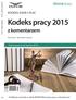 Kodeks pracy 2015. z komentarzem KODEKS KADR I PŁAC. Stan prawny na 20 stycznia 2015 r. Publikacja wchodzi w skład MONITORA prawa pracy i ubezpieczeń