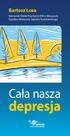 Bartosz Łoza. Kierownik Kliniki Psychiatrii AM w Warszawie Dyrektor Medyczny Szpitala Tworkowskiego. Cała nasza. depresja