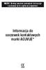 WAŻNE: Należy uważnie przeczytać informacje i zachować je do użytku w przyszłości. Informacja do soczewek kontaktowych marki ACUVUE