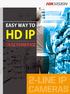 KAMERY IP 2 serii. Rozdzielczość HD/Full HD. Zwarta konstrukcja DWDR. Znakomity zasięg przy oświetleniu IR. Rzeczywista ochrona na poziomie IP66