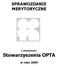 SPRAWOZDANIE MERYTORYCZNE. z działalności. Stowarzyszenia OPTA