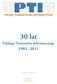 30 lat. Polskiego Towarzystwa Informatycznego. wydanie II rozszerzone. Warszawa grudzień 2011