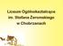 Liceum Ogólnokształcące im. Stefana Żeromskiego w Chobrzanach