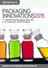 REPORT 2015. www.packaginginnovations.pl. 7 th International Packaging Trade Fair. 9 th -10 th of April 2015 I EXPO XXI Warsaw