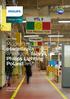 Fabryka w Pile. Case Study. Modernizacja oświetlenia w jednej z fabryk Philips Lighting Poland w Pile. LOKALIZACJA Polska, Piła