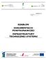 Załącznik nr 21 do Umowy nr... z dnia... SZABLON DOKUMENTACJI POWYKONAWCZEJ INFRASTRUKTURY TECHNICZNEJ SYSTEMU