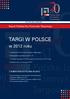 Report of Polish Chamber of Exhibition Industry. Raport Polskiej Izby Przemysłu Targowego TARGI W POLSCE