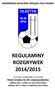 REGULAMINY ROZGRYWEK 2014/2015