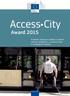 Access City. Award 2015. Przykłady najlepszych praktyk w zakresie poprawy dostępności i usuwania barier w europejskich miastach.