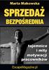 Marta Makowska, SprzedaŜ bezpośrednia. Tajemnice i mity motywacji pracowników, www.escapemagazine.pl